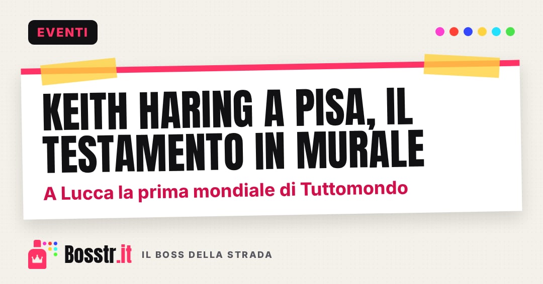 Keith Haring a Pisa, il testamento in murale: a Lucca la prima mondiale di Tuttomondo