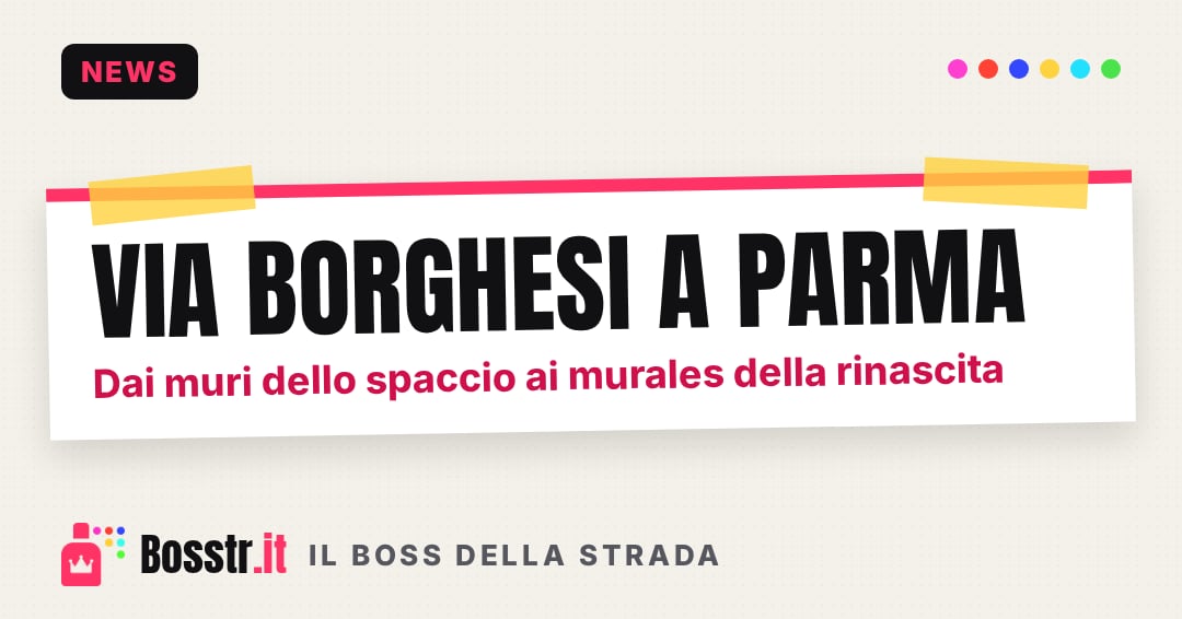 Via Borghesi a Parma: dai muri dello spaccio ai murales della rinascita