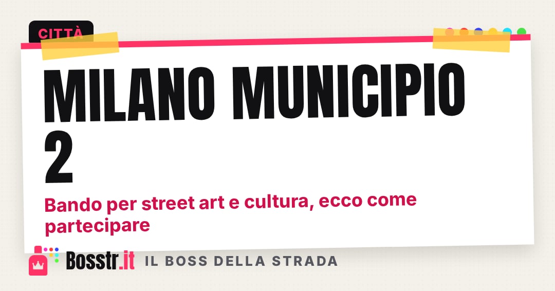 Milano Municipio 2: bando per street art e cultura, ecco come partecipare
