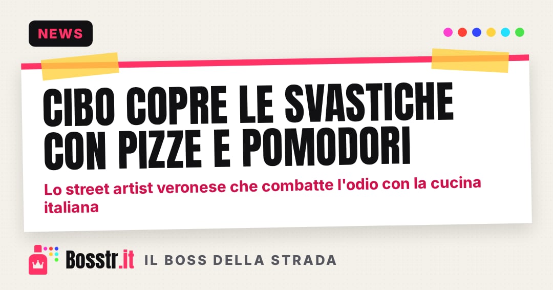 Cibo copre le svastiche con pizze e pomodori: lo street artist veronese che combatte l'odio con la cucina italiana
