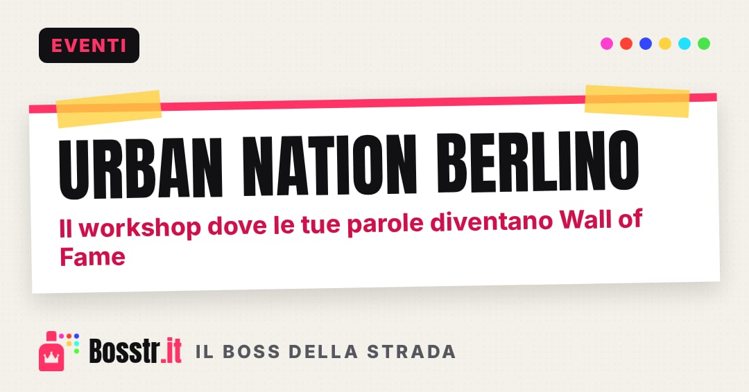 Urban Nation Berlino: il workshop dove le tue parole diventano Wall of Fame